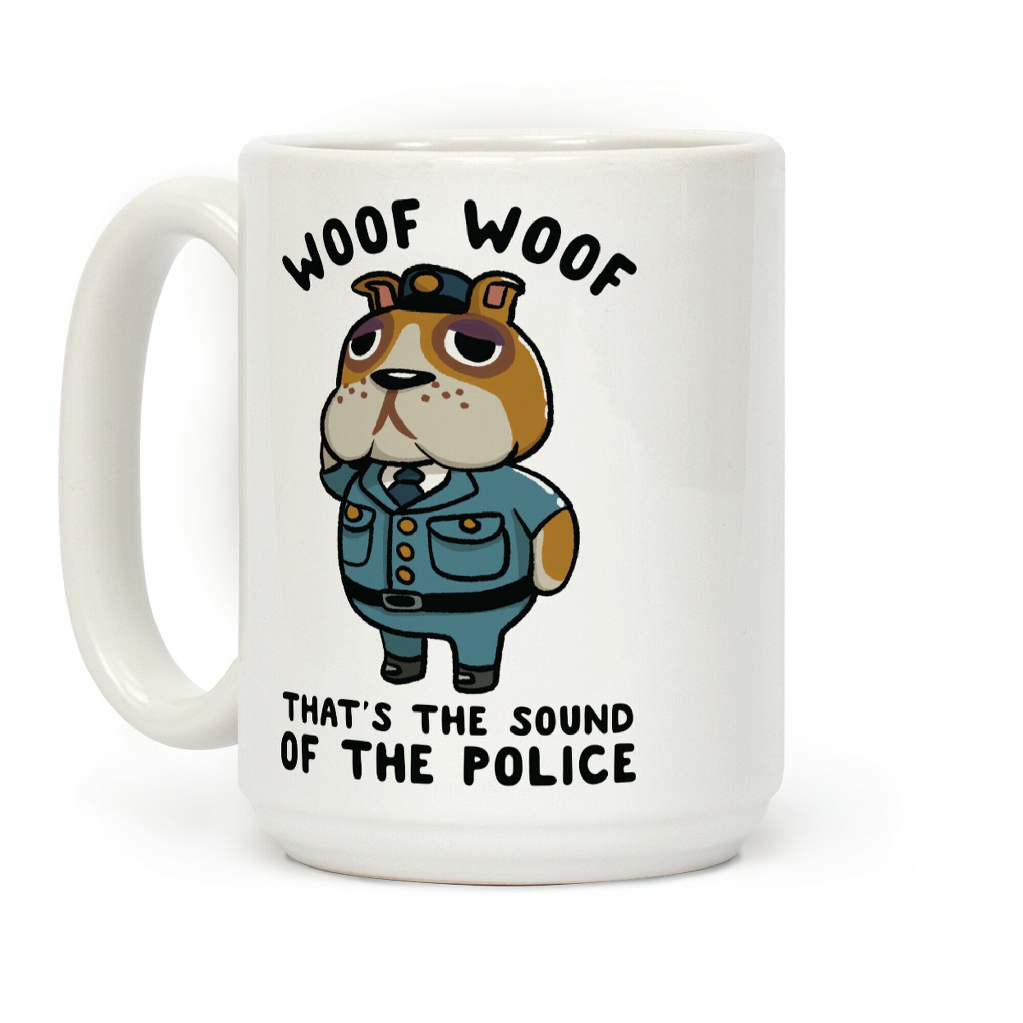 Woof Woof That's the Sound of the Police Booker Coffee Mug